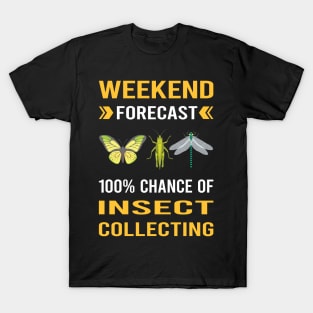 Weekend Forecast Insect Collecting Collector Collect Insects Bug Bugs Entomology Entomologist T-Shirt